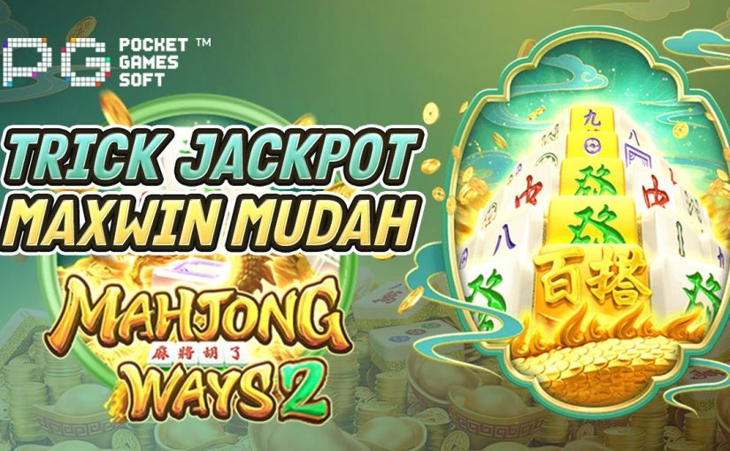 Pola Gacor ‘Mahjong Ways’: Strategi Menang di Slot Online